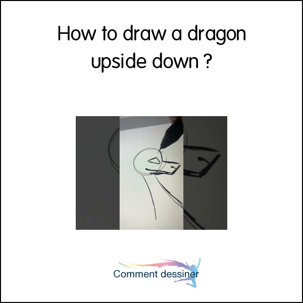How to draw a dragon upside down